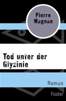 Pierre Magnan - Tod unter der Glyzinie