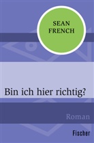Sean French - Bin ich hier richtig?