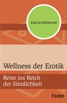 Sab Schönmayr - Wellness der Erotik
