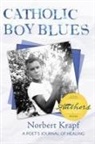 Norbert Krapf - Catholic Boy Blues