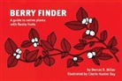 Dorcas S Miller, Dorcas S. Miller, Cherie Hunter Day - Berry Finder
