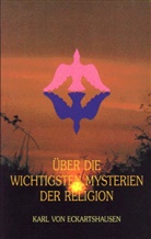 Karl Von Eckartshausen - Über die wichtigsten Mysterien der Religion
