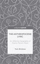 Tom Bristow - Anthropocene Lyric