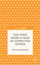 C Kempshall, C. Kempshall, Chris Kempshall - First World War in Computer Games