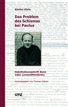G&uuml;nter Klein, Thomas H&uuml;bner - Das Problem des Schismas bei Paulus