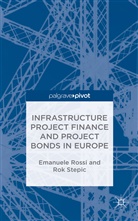 Mahvash Alerassool, Kenneth A Loparo, Kenneth A. Loparo, Rossi, E Rossi, E. Rossi... - Infrastructure Project Finance and Project Bonds in Europe