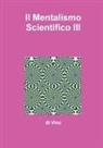 Vinz - Il Mentalismo Scientifico III