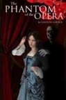 Gaston Leroux - The Phantom of the Opera