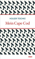 Holger Teschke - Mein Cape Cod