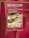 Inc Ibp, Inc. Ibp - Moscow Investment and Business Guide Volume 1 Strategic and Practical Information