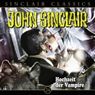 Jason Dark, Alexandra Lange, Dietmar Wunder - John Sinclair Classics - Hochzeit der Vampire, Audio-CD (Hörbuch)