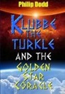 Philip Dodd - Klubbe the Turkle and the Golden Star Coracle