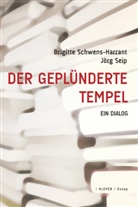 Brigitte Schwens-Harrant, Jörg Seip - Der geplünderte Tempel