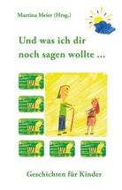 Martina Meier - Und was ich dir noch sagen wollte . . .