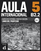Aula internacional, Nueva edición - Bd.5: Libro del profesor