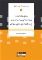 Bettina Frantzen - Grundlagen einer erfolgreichen Anzeigengestaltung