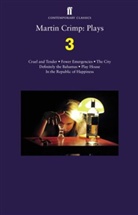 Martin Crimp, Crimp Martin - Plays 3: Fewer Emergencies; Cruel and Tender; The City; In the