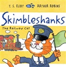 T S Eliot, T. S. Eliot, T.S. Eliot, Thomas Stearns Eliot, Arthur Robins, Arthur Robins - Skimbleshanks