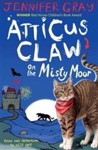 Jennifer Gray, Jennifer (Author Gray, Mark Ecob, Ecob Mark - Atticus Claw on the Misty Moor