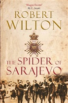 Robert Wilton, Robert (Author) Wilton, Wilton Robert - The Spider of Sarajevo