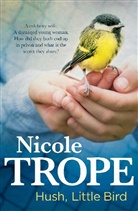 Nicole Trope, Nicole Trope - Hush Little Bird