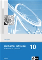 Lambacher-Schweizer, Ausgabe Sachsen, Neubearbeitung: Lambacher Schweizer Mathematik 10. Ausgabe Sachsen