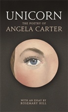 Angela Carter, Rosemary Hill - Unicorn