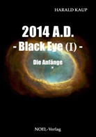 Harald Kaup, Gabriele Benz, NOEL-Verlag - 2014 A.D. - Black Eye - Die Anfänge