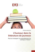 Clémence Beauclair, Beauclair-c - L humour dans la litterature de