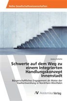 Jessica Schütte - Schwerte auf dem Weg zu einem Integrierten Handlungskonzept Innenstadt