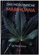 Mark Sircus, Leo Koehof - Das medizinische Marihuana