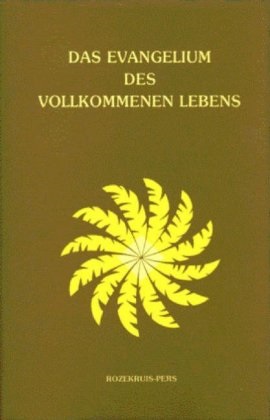 G J Ouseley - Das Evangelium des vollkommenen Lebens
