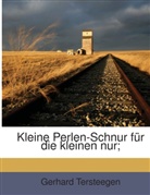 Gerhard Tersteegen - Kleine Perlen-Schnur für die kleinen nur;