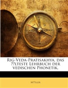 Müller - Rig-Veda-Pratisakhya, das älteste Lehrbuch der vedischen Phonetik.
