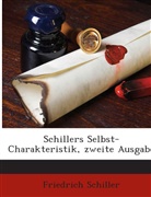 Friedrich Schiller, Friedrich von Schiller - Schillers Selbst-Charakteristik, zweite Ausgabe