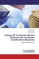 Saim Jahan, Saima Jahan, Samina Jahan, Surma Umar, Surmad Umar - Impact Of Customer Service Elements On Customer Satisfaction &Loyality