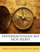 Marc Aurel, Marcus Aurelius (Emperor of Rome) - Unterhaltungen mit sich selbst.