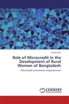 Suman Reza - Role of Microcredit in the Development of Rural Women of Bangladesh