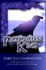 Kurt R. A. Giambastiani - Ploughman King