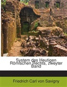 Friedrich Carl von Savigny, Friedrich Carl von Savigny - System des Heutigen Römischen Rechts, zweyter Band