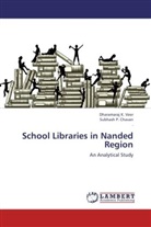 Subhash P Chavan, Subhash P. Chavan, Dharamaraj Veer, Dharamaraj K. Veer - School Libraries in Nanded Region