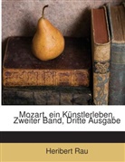 Heribert Rau - Mozart, ein Künstlerleben, Zweiter Band, Dritte Ausgabe