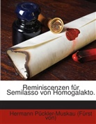 Hermann Pückler-Muskau (Fürst Von), Hermann Fürst von Pückler-Muskau, Hermann von Pückler-Muskau - Reminiscenzen für Semilasso von Homogalakto.
