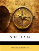 Friedrich Schiller, Friedrich von Schiller - Neue Thalia.