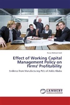Nuru Mohammed - Effect of Working Capital Management Policy on Firms' Profitability