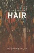 Louise Bacon, Amelia Kingham, Deborah Phipps, Vicky Purewal - The Conservation of Hair