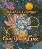 Wallace Edwards, Wallace Edwards - Once Upon a Line