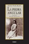 Emilia Pardo Bazan, Maria Luisa Perez-Bernardo - La Piedra Angular