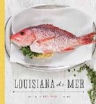Schumacher, Daniel Schumacher - Louisiana de Mer: Seasonal Seafood Recipes