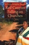 Juliana Aragon Fatula - Red Canyon Falling on Churches: Poemas, Mythos, Cuentos of the Southwest